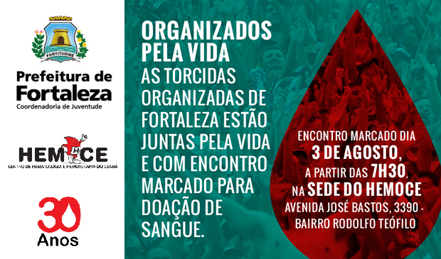 Organizados pela Vida: Ceará convoca torcida para ação social no Hemoce