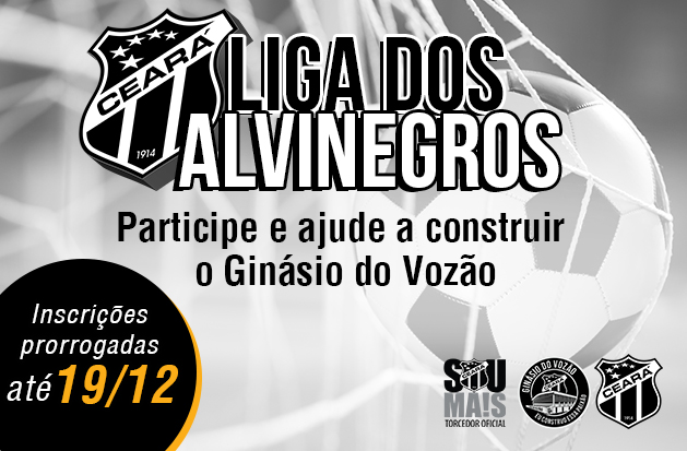 Ceará promove a Liga dos Alvinegros para construção do Ginásio do Vozão