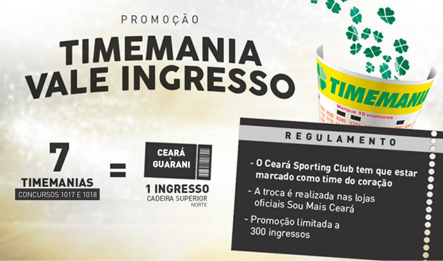 Troque apostas da Timemania por ingressos de Ceará x Guarani (J)