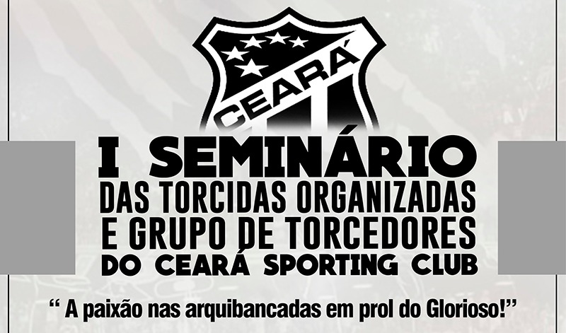 Ceará promove seminário para as Torcidas Organizadas do clube