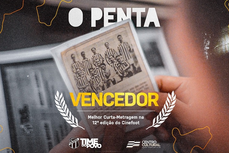 Ceará vence o troféu Cinefoot 12 com o filme “O Penta”