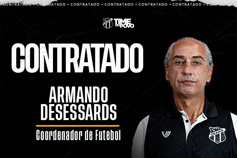 Armando Desessards é o novo Coordenador Técnico do Ceará