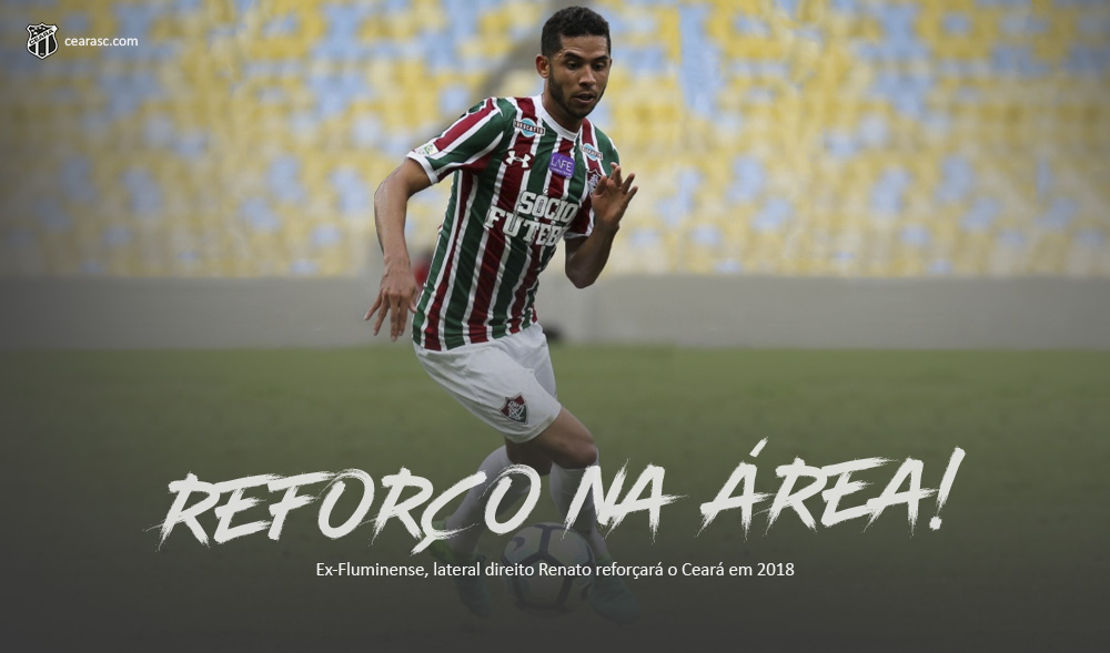 Lateral direito Renato reforçará o Vozão em 2018