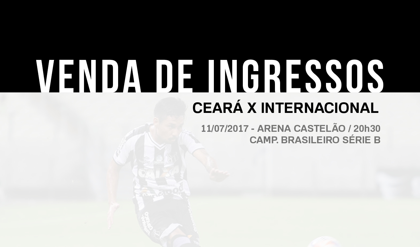 Ceará x Internacional: Venda de ingressos inicia nessa quinta-feira em todas as Lojas Oficiais