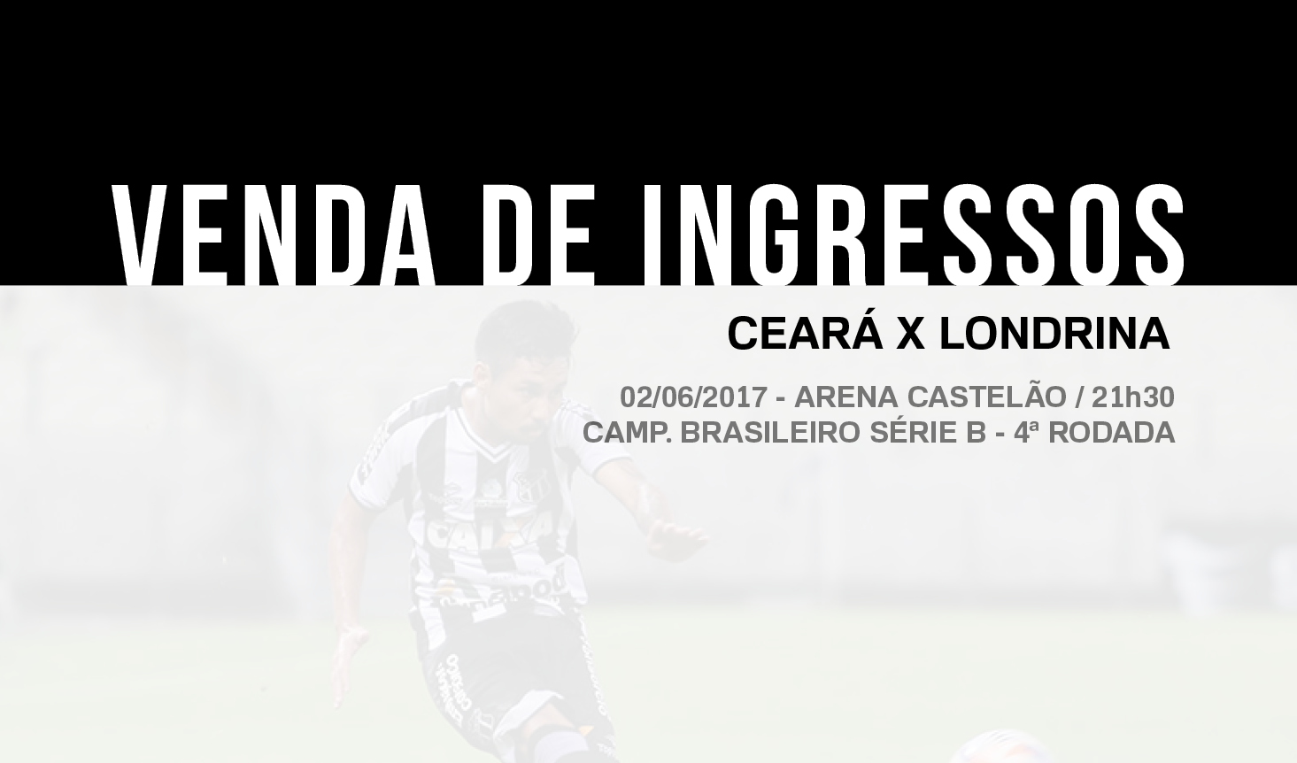 Continua a venda de ingressos para Ceará x Londrina