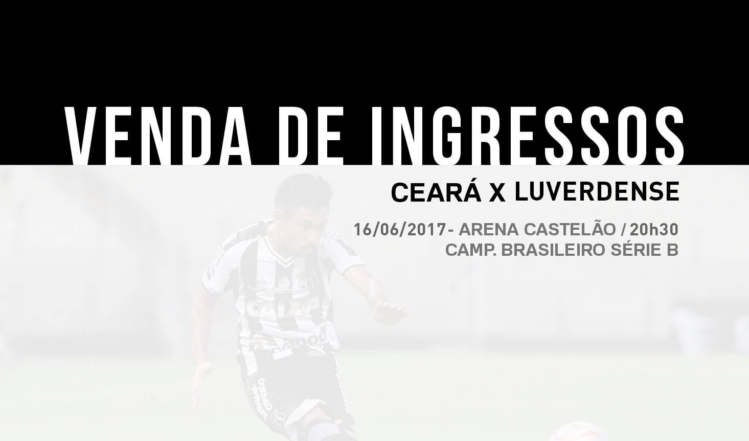 Venda de ingressos para Ceará e Luverdense começa nessa quarta-feira