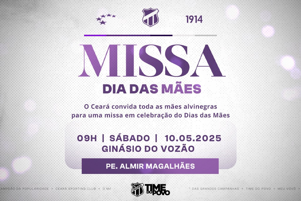 Em homenagem ao Dia das Mães, Ceará realizará missa na sede alvinegra