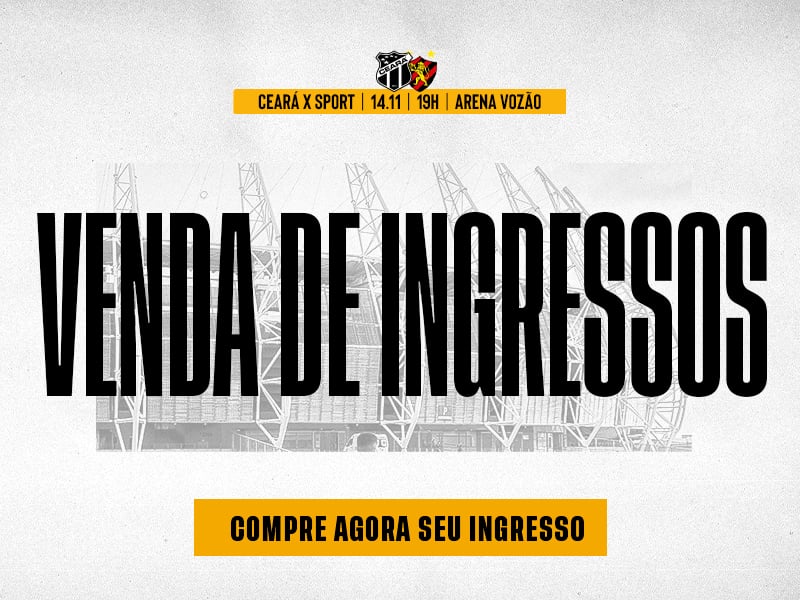 Confira as informações sobre a venda de ingressos para Ceará x Sport